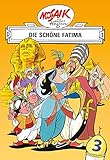Mosaik von Hannes Hegen: Die schöne Fatima, Bd. 3 (Digedagbücher - Orient-Serie, Band 3)