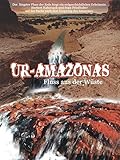 Ur-Amazonas - Fluss aus der Wüste