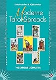 Moderne Tarot-Spreads: 100 kreative Legemuster (Tarot Legesysteme Liebe, Beruf, Zukunft...)