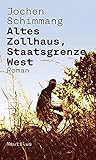 Altes Zollhaus, Staatsgrenze West: Roman