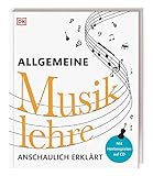 Allgemeine Musiklehre anschaulich erklärt: Mit Hörbeispielen auf CD