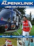 Die Alpenklinik V - Liebe heilt Wunden