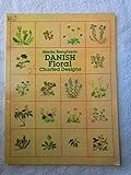 Danish Floral Charted Designs (Dover Embroidery, Needlepoint)