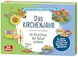 Das Kirchenjahr im Rhythmus der Natur erleben: Kartenset. Frühling, Sommer, Herbst und Winter: das christliche Jahr entdecken (Spielen – Lernen – ... Ideen für Kindergruppen auf DIN-A5-Karten)