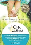 Oje, ich wachse: Von den acht "Sprüngen" in der mentalen Entwicklung Ihres Kindes während der ersten 14 Monate und wie Sie damit umgehen können- Jetzt mit großem Kapitel zum Ein- und Durchschlafen