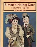 Simon & Halbig Dolls: The Artful Aspect: The Artful Respect