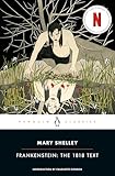 Frankenstein: The 1818 Text: Introduction by Charlotte Gordon (Penguin Classics)