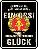 Original RAHMENLOS Deko Blechschild - Ein Glück Ossi zu sein