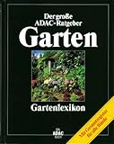 Der große ADAC-Ratgeber Garten Gartenlexikon / mit Gesamtregister für alle Bände