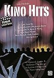 Kino Hits für Tenorsaxophon (mit CD): 12 Filmmusik Combo- & Orchester Play-alongs in Spitzen-CD-Qualität für Tenor Saxophon