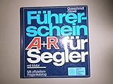 Führerschein A + R für Segler mit Motor (5847 346). Mit offiziellem Fragenkatalog