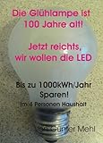 Die Glühlampe ist 100 Jahre alt, jetzt reichts, wir wollen die LED (Umbau von älteren Lampen auf LED Technik 1)