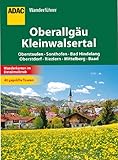ADAC Wanderführer Oberallgäu und Kleinwalsertal: Oberstaufen, Sonthofen, Bad Hindelang, Oberstdorf, Riezlern, Mittelberg, Baad. 40 geprüfte Touren