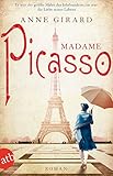 Madame Picasso: Roman (Mutige Frauen zwischen Kunst und Liebe 1)