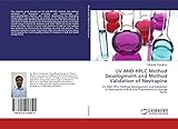 UV AND HPLC Method Development and Method Validation of Nevirapine: UV AND HPLC Method Development and Validation of Nevirapine in Bulk and Pharmaceutical dosage forms