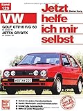 Jetzt helfe ich mir selbst, Bd. 129: VW Golf GTI/16V, VW Golf GTI G 60 ab Januar '84, VW Jetta GT/GTX ab Oktober '84
