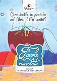 Favole di cioccolata. I.C. Demetrio Cosola, Chivasso (TO). Cosa bolle in pentola nel libro della verità? (Vol. 7)