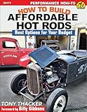 How to Build Affordable Hot Rods: Best Options for Your Budget