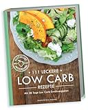 111 LECKERE LOW CARB REZEPTE mit 28 Tage Low Carb Ernährungsplan - Kochbuch mit Hardcover 312 Seiten