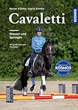 Cavaletti: Dressur und Springen, Das aktualisierte und erweiterte Standardwerk