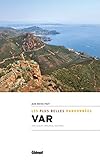 Var, les plus belles randonnées: Var Ouest, Maures, Esterel - Les plus belles randonnées