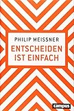 Entscheiden ist einfach: Wenn man weiß, wie es geht