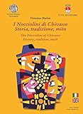 I Nocciolini di Chivasso. Storia, tradizione, mito-The Nocciolini of Chivasso. History, tradition, myth. Ediz. bilingue
