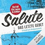 Salute - Das letzte Gebet: Ein Fall für Lanza & Zeitler, Band 3