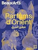 Parfums d'Orient: à l’Institut du monde arabe
