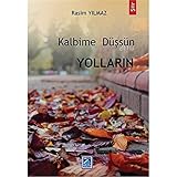 Kalbime Düşsün Yolların