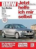 BMW 1er-Reihe: Das Handbuch für Technik, Pflege, Wartung und Reparatur