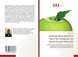 Analyse de la patuline dans les compotes de pommes par HPLC/UV: Analyse de la mycotoxine patuline dans les compotes de pommes destinées aux nourrissons par la technique HPLC/UV (Omn.Univ.Europ.)