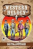Die Tollwütigen: Western Helden 29 – Western