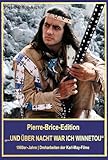 Pierre-Brice-Edition Band 1 "... und über Nacht war ich Winnetou". 1960er-Jahre - Dreharbeiten der Karl-May-Filme