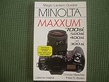 Minolta 700Si/500Si/400Si/300Si: Maxxum 700si and 400si (Magic Lantern Guides)