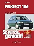So wird's gemacht, Bd.94, Peugeot 106 (ab 8/91): So wird's gemacht - Band 94 (Print on Demand)