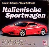 Italienische Sportwagen. Von Abarth und Alfa Romeo bis Vignale und Zagato. Marken, Geschichte, Technik, Daten