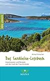 Das Sardinien-Lesebuch: Impressionen und Rezepte von der Insel der Traumstrände (Reise-Lesebuch: Reiseführer für alle Sinne)