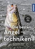 Die besten Angeltechniken: Mit kleinen Tricks zum großen Fang