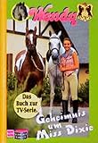 Wendy, Das Buch zur TV-Serie, Bd.2, Geheimnis um Miss Dixie