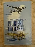 Österreichische Pioniere der Luftfahrt. Wien, Waldheim-Eberle, 1953. 1 Bl., 241 S., 1 Bl. Mit einigen Abb. OLwd. im OU. (Umschlag mit geringen Randläsionen).