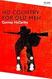 No Country for Old Men: a chilling literary Western exploring violence and morality on the bloody frontier (English Edition)