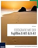 Fotografie mit der FUJIFILM X-M1 & X-A1