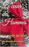 Le cœur des Hommes: Un conte de Noël (French Edition)