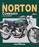 The Norton Commando Bible: All Models 1968 to 1978