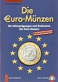 Die Euro-Münzen. Die Münzprägungen und Banknoten der Euro-Staaten. Mit aktuellen Marktpreisen
