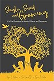 Single, Saved and Growing: A 21 Day Devotional to Inspire, Educate and Encourage (English Edition)