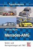 Mercedes-AMG: Serien- und Rennsportwagen seit 1967 (Typenkompass)
