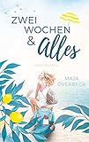 Zwei Wochen & Alles: Liebesroman