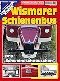 Wismarer Schienenbus: Das "Scheineschnäuzchen": EK-Special 129: Das "Scheineschnäuzchen"